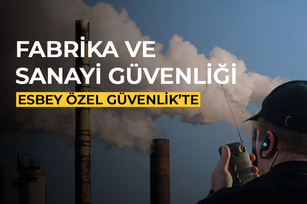 Fabrika & Sanayi Güvenlik Hizmetleri